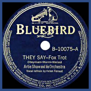 they-say-artie-shaw-and-his-orchestra-bluebird