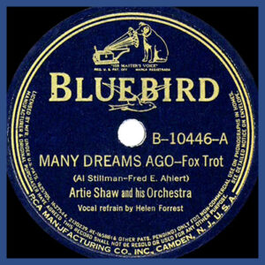 Many Dreams Ago - Artie Shaw and his Orchestra - Bluebird label