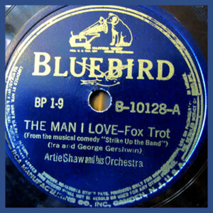 The Man I Love - Artie Shaw and his Orchestra - Bluebird label